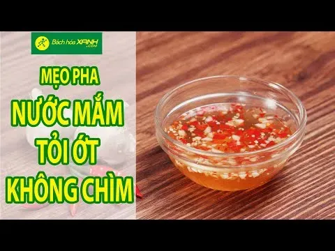 2 cách làm nước mắm chua ngọt, vừa ngon vừa bảo quản được lâu