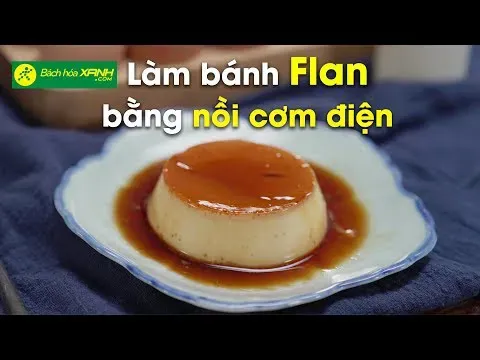 Hướng dẫn cách làm bánh flan đơn giản tại nhà