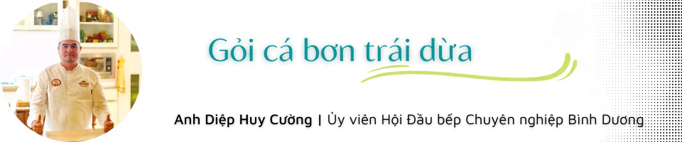 Hấp dẫn gỏi cá bơn trái dừa cho bữa cơm cuối tuần